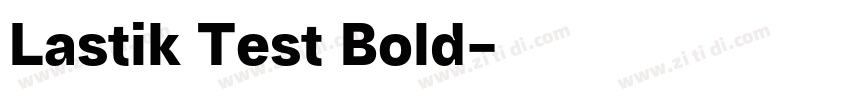 Lastik Test Bold字体转换